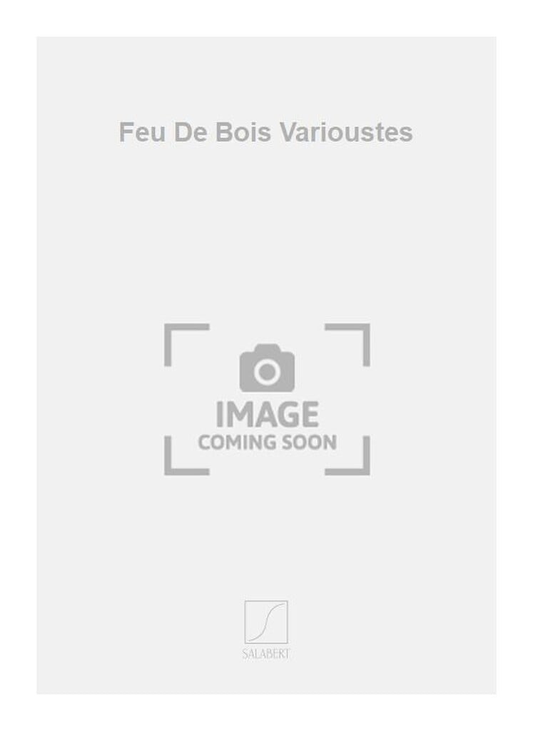 Feu De Bois Varioustes